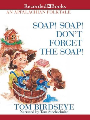 cover image of Soap! Soap! Don't Forget the Soap!